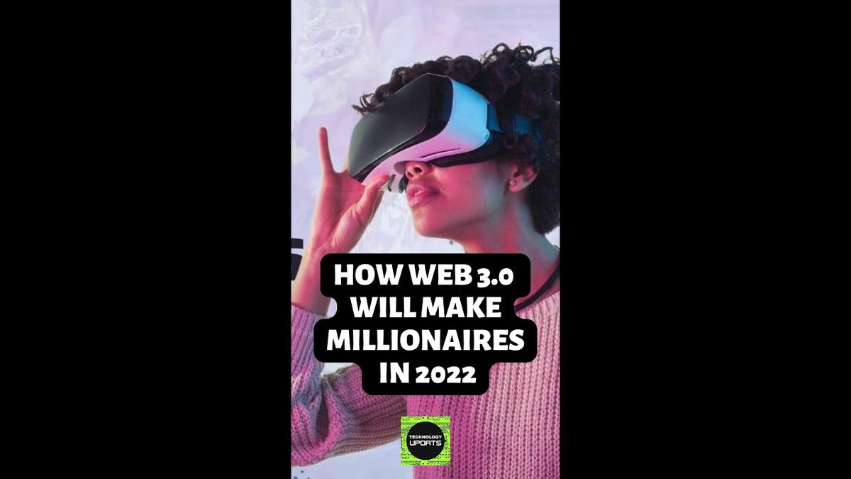 'Video thumbnail for Shorts - How Web 3.0 Will Make Millionaires in 2022 #shorts #web3.0'