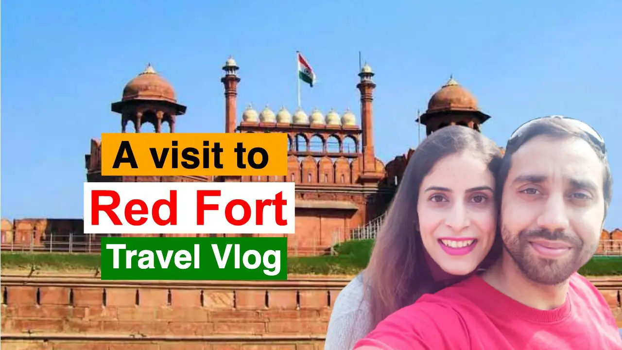 Red Fort of Delhi Vlog - parking, timings, tickets